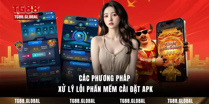 Các phương pháp xử lý lỗi phần mềm cài đặt apk