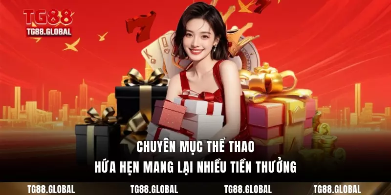 Chuyên mục thể thao hứa hẹn mang lại nhiều tiền thưởng