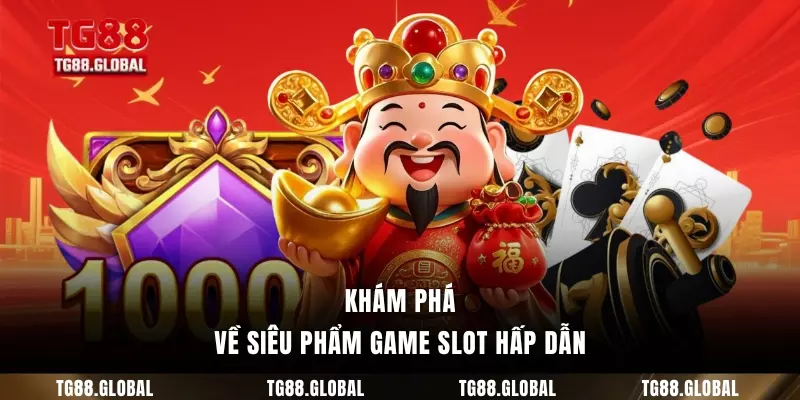 Khám phá về siêu phẩm game slot hấp dẫn