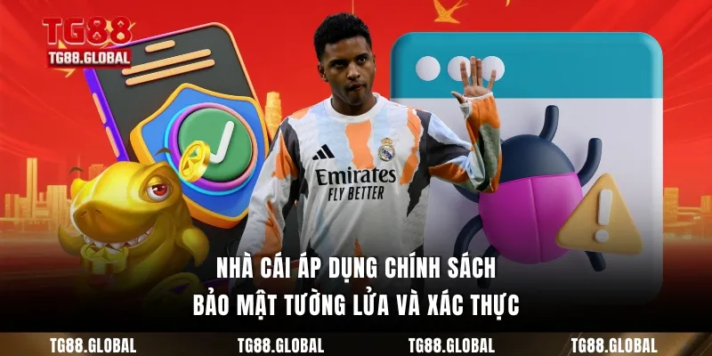 Nhà cái áp dụng chính sách bảo mật tường lửa và xác thực