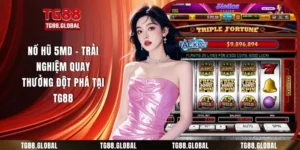 Nổ Hũ 5MD - Trải Nghiệm Quay Thưởng Đột Phá Tại TG88