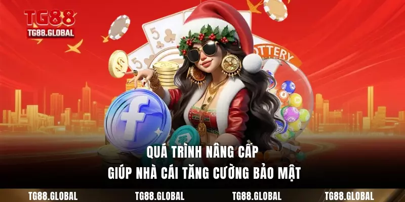 Quá trình nâng cấp giúp nhà cái tăng cường bảo mật