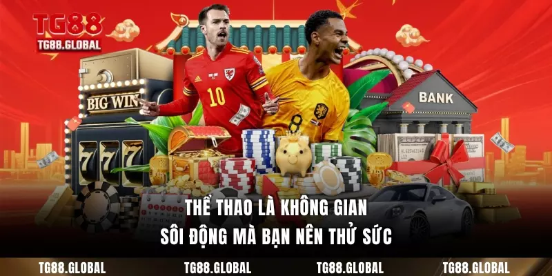 Thể thao là không gian sôi động mà bạn nên thử sức